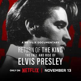 貓王歸來：埃爾維斯·普雷斯利的重新崛起 / Return of the King: The Fall and Rise of Elvis Presley線上看