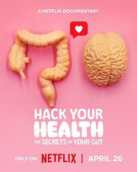 健康解密：腸道的奧秘 / Hack Your Health: The Secrets of Your Gut線上看