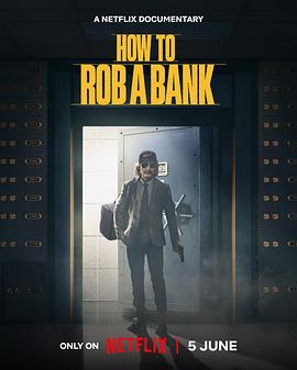 如何打劫銀行：美國喬裝大盜 / How to Rob a Bank線上看