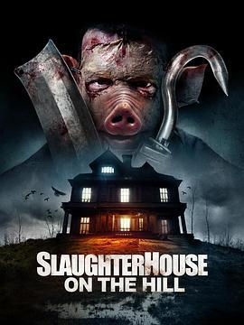 山頂的屠房 / Slaughterhouse on the Hill線上看