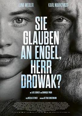 德瓦克先生，你相信天使嗎？ / Sie glauben an Engel, Herr Drowak?線上看