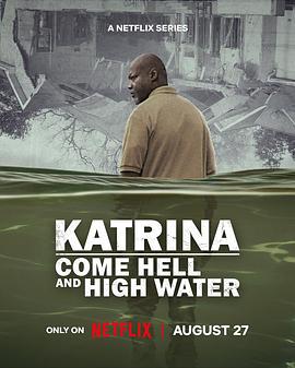 颶風卡特里娜：滔天洪災 / Katrina: Come Hell and High Water線上看