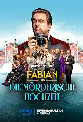 騙徒與致命婚宴 / Fabian und Die mörderische Hochzeit線上看