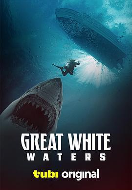 巨鯊浪潮 / Great White Waters線上看