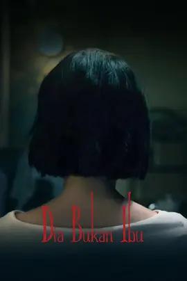 她不是我媽媽 / Dia Bukan Ibu線上看