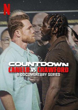 倒計時：卡內洛·阿爾瓦雷斯 vs 特倫斯·克勞福德 / Countdown: Canelo vs. Crawford線上看