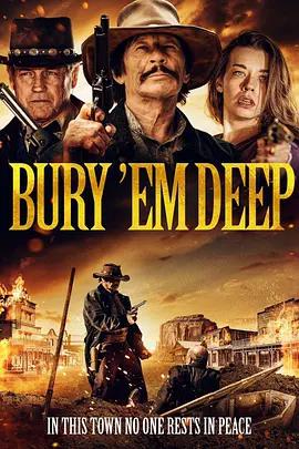 打下十八層地獄 / Bury 'Em Deep線上看