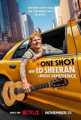 艾德·希蘭：一鏡到底 / One Shot with Ed Sheeran: A Music Experience線上看