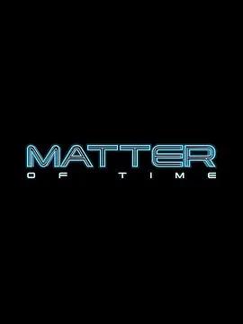 時間問題 / Matter of Time線上看