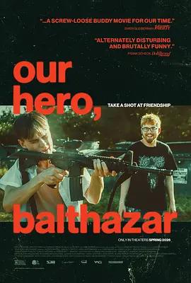 我們的英雄，巴爾薩澤 / Our Hero, Balthazar線上看