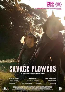 野蠻之花 / Savage Flowers線上看