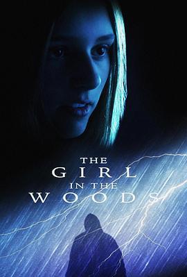 林中女孩 / The Girl in the Woods線上看