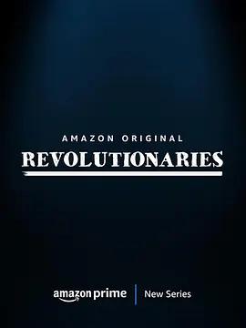 革命者 / Revolutionaries: The Other Story Of How India Won Its Freedom線上看