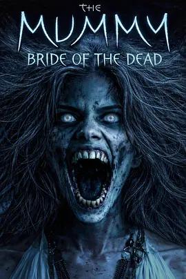 木乃伊新娘 / Bride of the Dead線上看