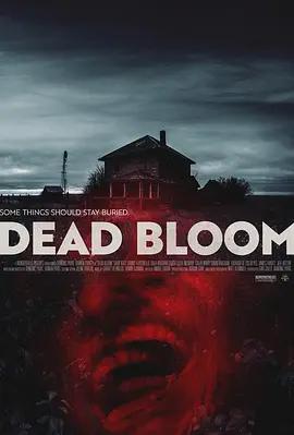死亡綻放 / Dead Bloom線上看