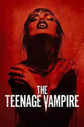 吸血新一代 / The Teenage Vampire線上看