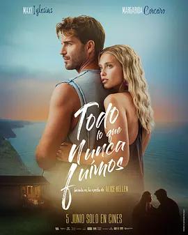 我們未曾有過的 / Todo lo que nunca fuimos線上看