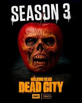 行屍走肉：死亡之城 第三季 / The Walking Dead: Dead City Season 3線上看