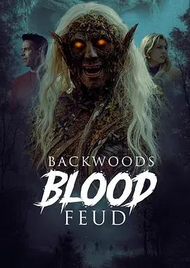 荒野血仇 / Backwoods Blood Feud線上看
