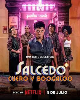 薩爾塞多：夜色節拍 / Salcedo, cuero y boogaloo線上看