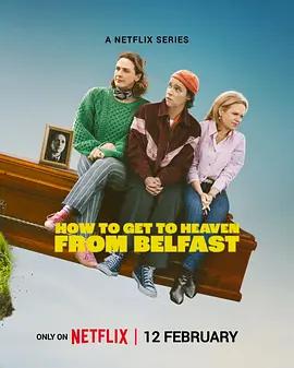 貝爾法斯特天堂路 / How to Get to Heaven from Belfast線上看