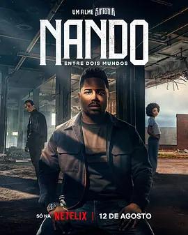 街角少年：電影版：南多的兩個世界 / Nando Entre Dois Mundos - Um Filme Sintonia線上看