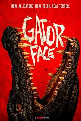 鱷魚臉 / Gator Face線上看