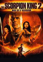蝎子王2：勇士的崛起 / The Scorpion King: Rise of a Warrior 線上看