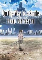 最終幻想7：通向微笑之路 丹澤爾篇 / ファイナルファンタジーⅦ アドベントチルドレン 〜On the Way to a Smile〜 線上看