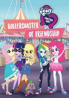小馬國女孩 一波三折的友誼 / My Little Pony Equestria Girls: Rollercoaster of Friendship 線上看