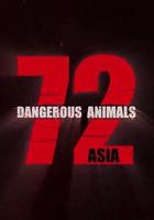 72種危險動物——亞洲篇 第一季 / 72 Dangerous Animals - Asia Season 1 線上看
