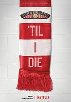 我心永隨桑德蘭 第一季 / Sunderland 'Til I Die Season 1 線上看