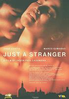 只是陌生人 / Just a Stranger 線上看