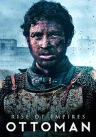帝國的崛起：奧斯曼 / Rise of Empires: Ottoman 線上看
