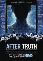 真相背後：虛假新聞與信息的代價 / After Truth: Disinformation and the Cost of Fake News 線上看