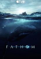 探尋鯨之音 / Fathom 線上看
