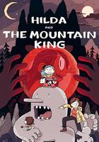 希爾達與山丘之王 / Hilda and The Mountain King 線上看