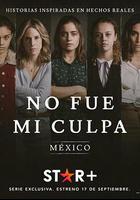 錯不在我 / No fue mi culpa: México 線上看