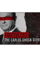通天大逃犯：汽車大亨戈恩奇案 / Fugitive: The Curious Case of Carlos Ghosn 線上看