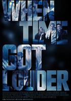 當時間越來越大聲 / When Time Got Louder 線上看