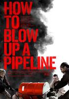 如何炸毀一條管道 / How to Blow Up a Pipeline 線上看