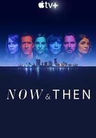 此時此刻 第一季 / Now and Then Season 1 線上看