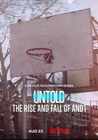 體壇秘史：AND1的興衰 / Untold: The Rise and Fall of AND1 線上看