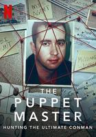 欺騙大師 / The Puppet Master: Hunting the Ultimate Conman 線上看