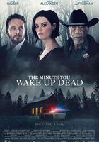 醒來即死亡 / The Minute You Wake Up Dead 線上看