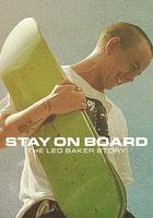 站在滑板上：利奧·貝克的故事 / Stay on Board: The Leo Baker Story 線上看