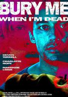 Bury Me When I&#39;m Dead 線上看