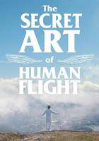 飛行的秘密 / The Secret Art of Human Flight 線上看