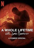 傑米·德梅特里：小品人生 / A Whole Lifetime with Jamie Demetriou 線上看