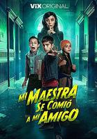 我的老師會吃人 / Mi Maestra se comió a mi amigo 線上看